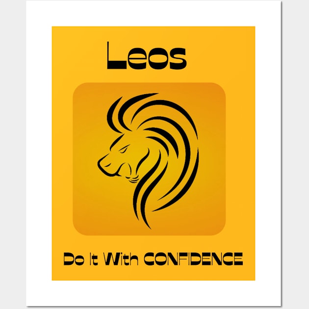 Leos Do It With CONFIDENCE Wall Art by BestWildArt